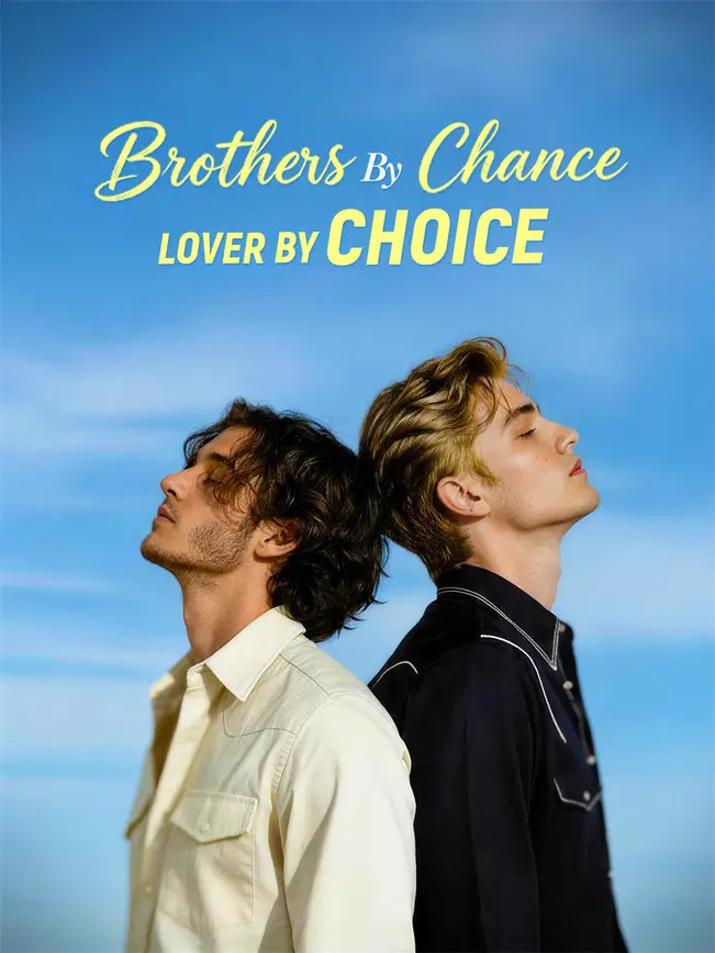 Irmãos por Acaso, Amantes por Escolha (Brothers by Chance, Lover by Choice)