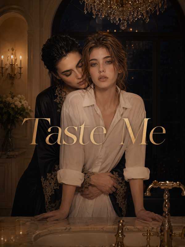 Taste Me (Prove Me) Parte 1